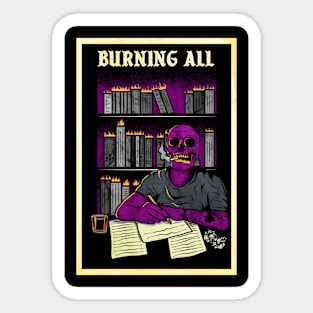 BURNING ALL Sticker